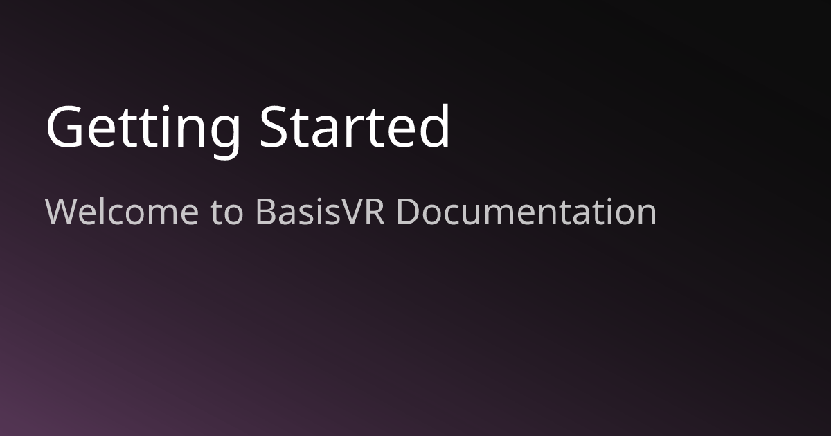 Getting Started | BasisVR Docs